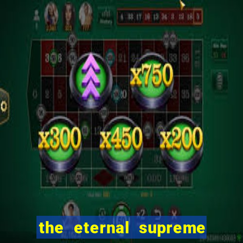 the eternal supreme 288 pt br